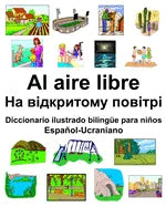 Español-Ucraniano Al aire libre/На відкритому пові
 - Paperback