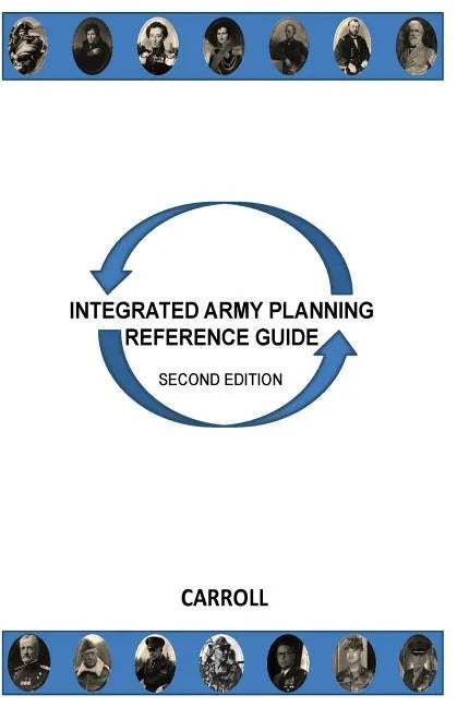 Integrated Army Planning Reference Guide: Second Edition - Paperback
