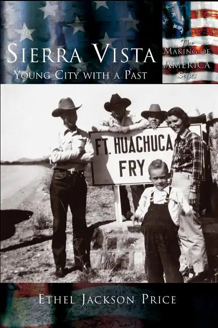 Sierra Vista: Young City with a Past - Hardcover