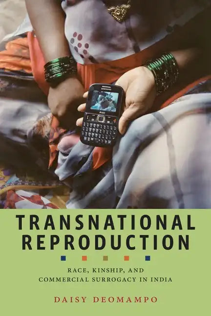 Transnational Reproduction: Race, Kinship, and Commercial Surrogacy in India - Paperback