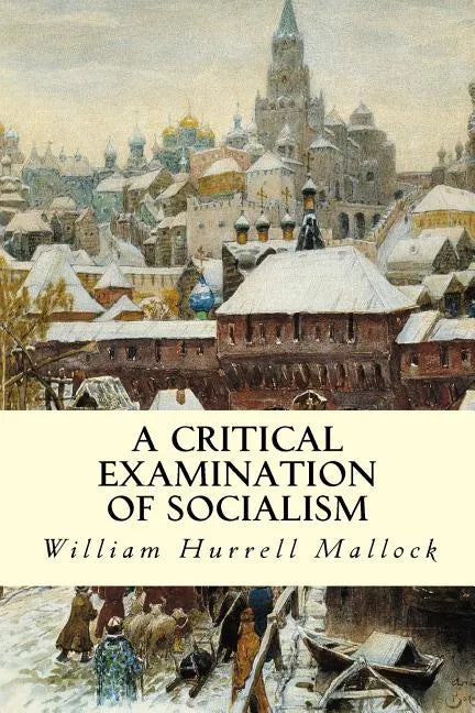 A Critical Examination of Socialism - Paperback