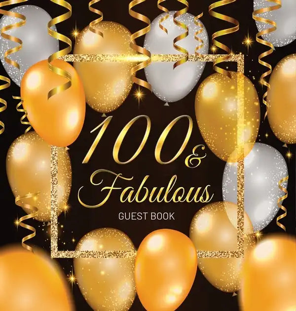 100th Birthday Guest Book: Keepsake Memory Journal for Men and Women Turning 100 - Hardback with Black and Gold Themed Decorations & Supplies, Persona - Hardcover