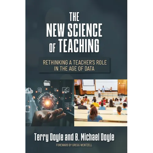 The New Science of Teaching: Rethinking a Teacher's Role in the Age of Data - Paperback