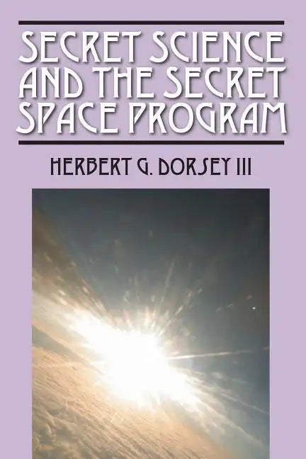 Secret Science and the Secret Space Program - Paperback