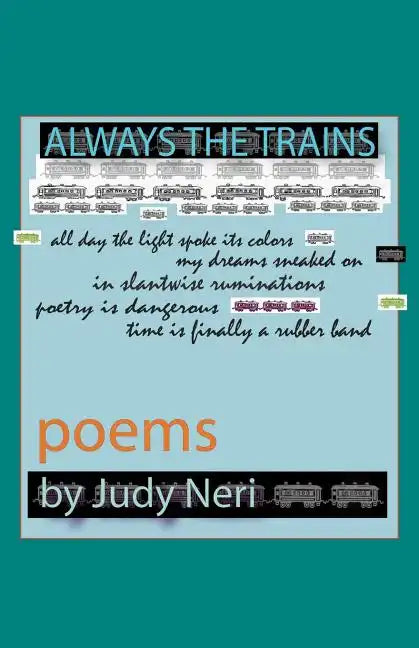 Always the Trains: Poems - Paperback