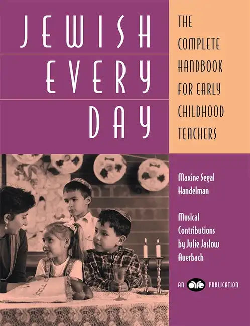 Jewish Every Day: The Complete Handbook for Early Childhood Teachers - Paperback