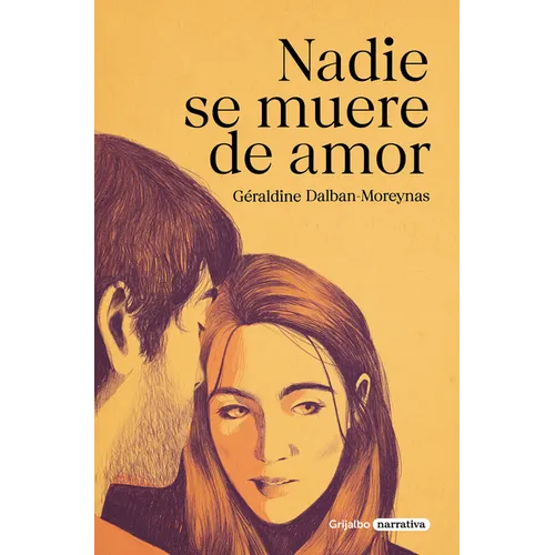 Nadie Se Muere de Amor / Nobody Dies of a Broken Heart - Paperback