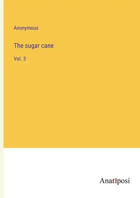 The sugar cane: Vol. 3 - Paperback