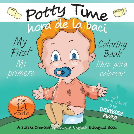 My First Potty Time Coloring Book / Mi primero hora de la baci libro para colorear: A Suteki Creative Spanish & English Bilingual Book - Paperback