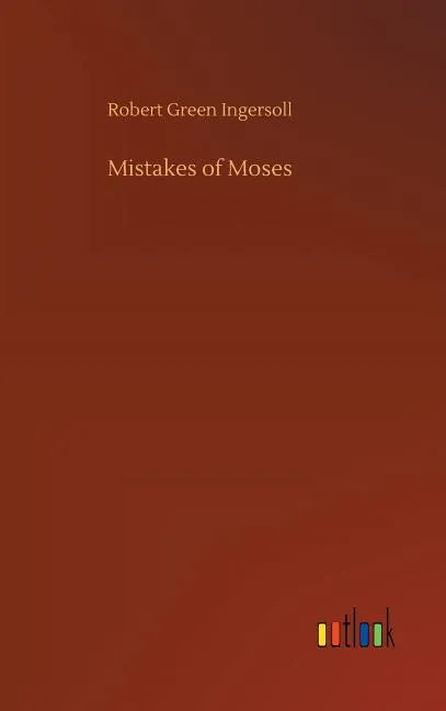 Mistakes of Moses - Hardcover
