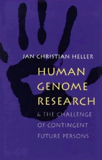 Human Genome Research:: And the Challenge of Contingent Future Persons - Paperback