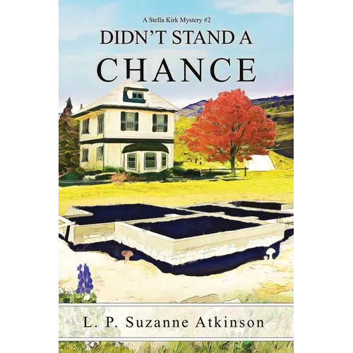 Didn't Stand a Chance: A Stella Kirk Mystery #2 - Paperback