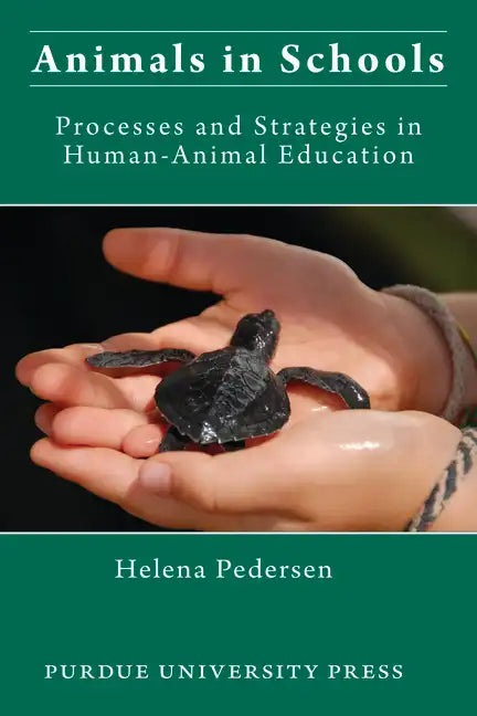 Animals in Schools: Processes and Strategies in Human-Animal Education - Paperback