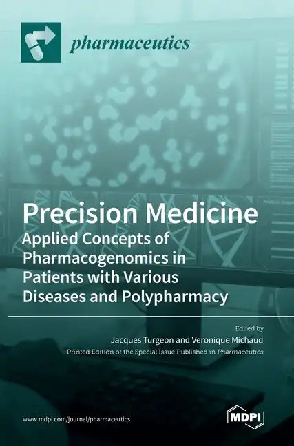 Precision Medicine: Applied Concepts of Pharmacogenomics in Patients with Various Diseases and Polypharmacy - Hardcover
