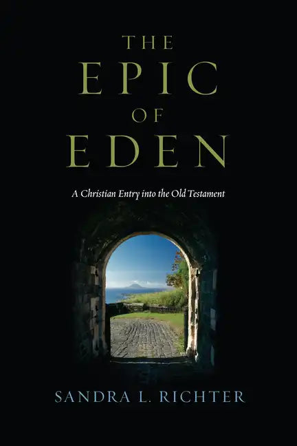 The Epic of Eden: A Christian Entry Into the Old Testament - Paperback