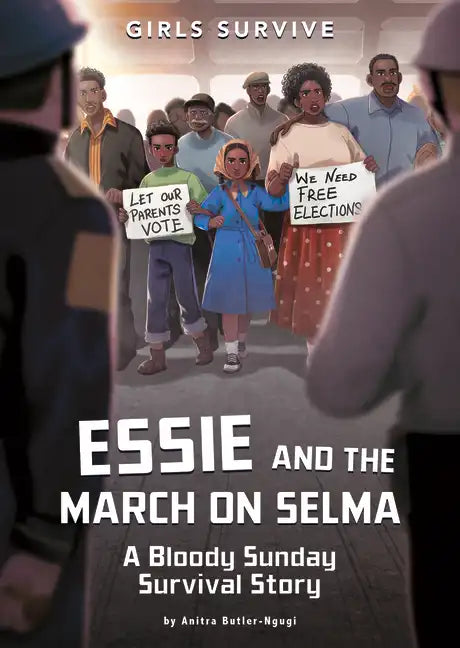 Essie and the March on Selma: A Bloody Sunday Survival Story - Paperback