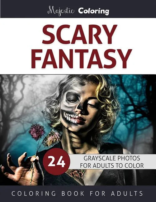 Scary Fantasy: Grayscale Coloring for Adults - Paperback