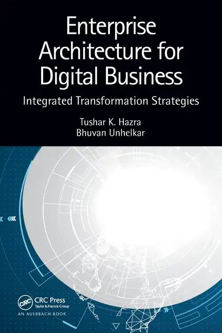 Enterprise Architecture for Digital Business: Integrated Transformation Strategies - Paperback