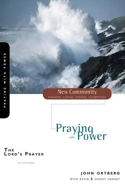 Lord's Prayer: Praying with Power - Paperback
