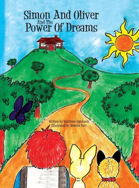 Simon and Oliver and the Power of Dreams - Hardcover