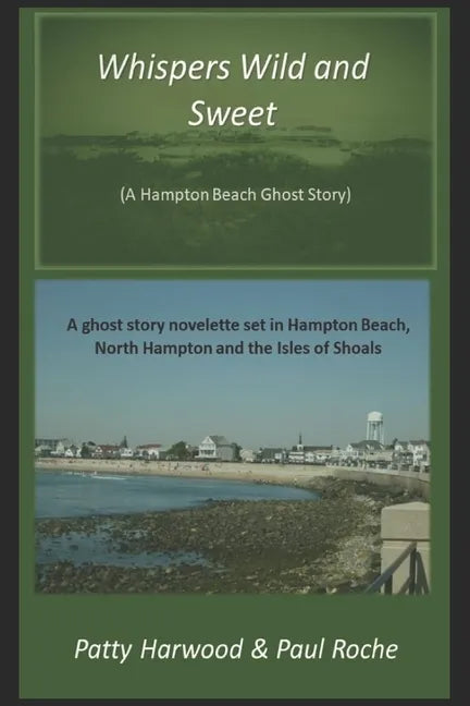 Whispers Wild and Sweet: A Hampton Beach Ghost Story - Paperback