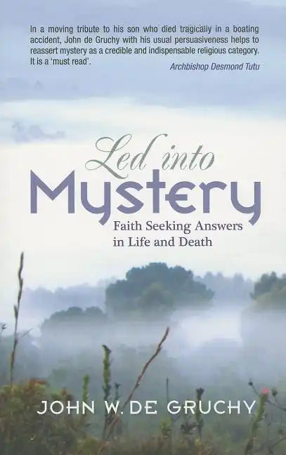 Led Into Mystery: Faith Seeking Answers in Life and Death - Paperback
