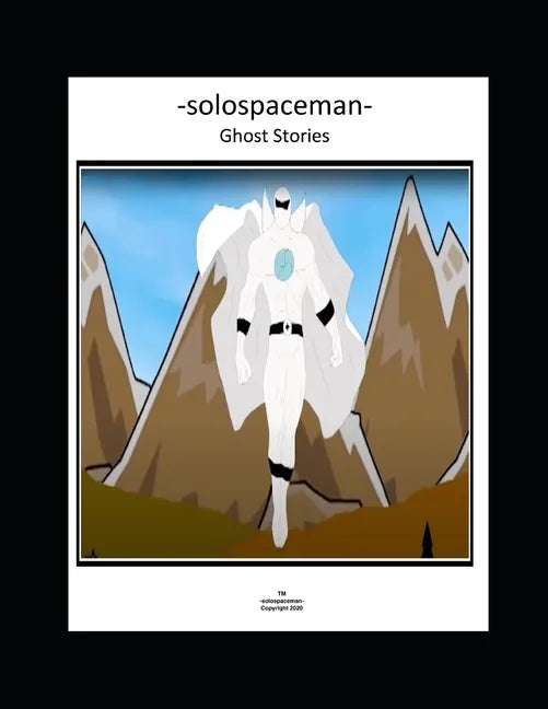 -solospaceman- Ghost Stories - Paperback