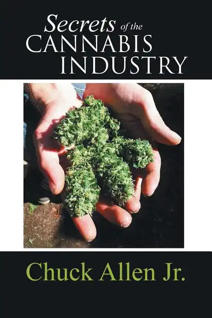 Secrets of the Cannabis Industry - Paperback