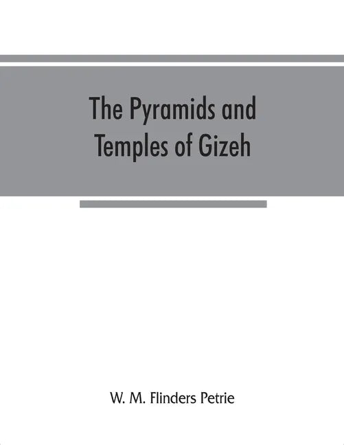 The pyramids and temples of Gizeh - Paperback