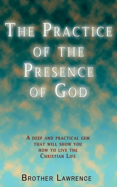 The Practice of the Presence of God - Hardcover
