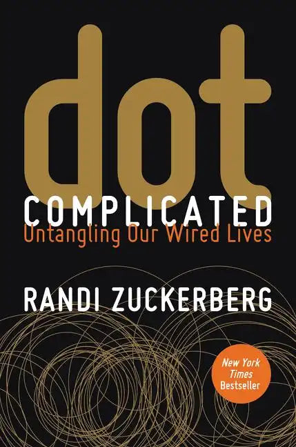dot Complicated: Untangling Our Wired Lives - Paperback