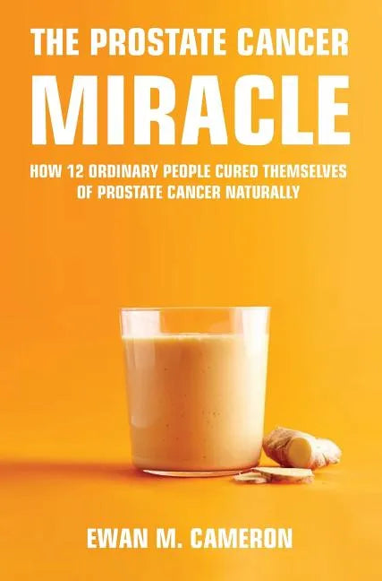 The Prostate Cancer Miracle - Hardcover