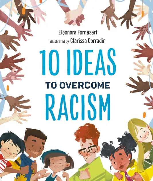 10 Ideas to Overcome Racism - Hardcover