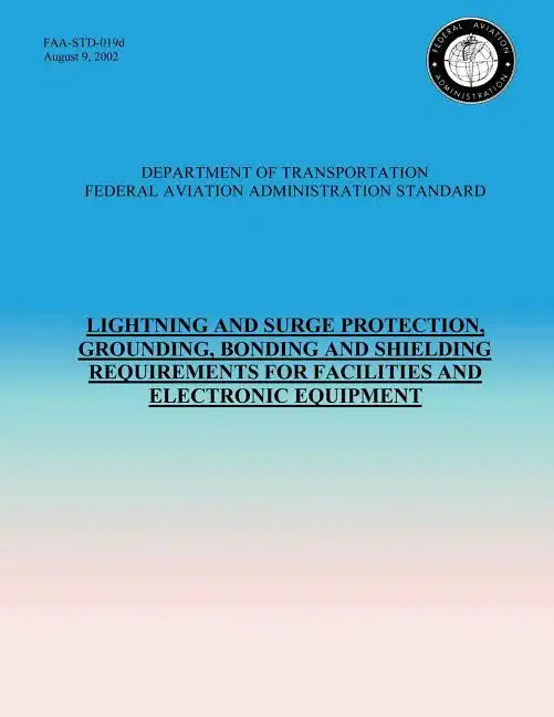 Lightning and Surge Protection, Grounding, Bonding and Shielding Requirements for Facilities and Electronic Equipment - Paperback