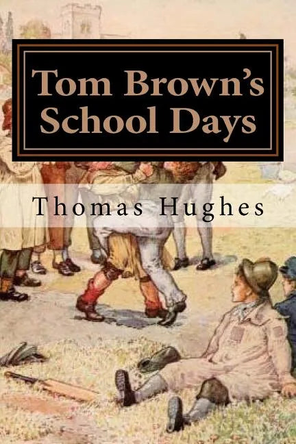 Tom Brown's School Days: Illustrated - Paperback