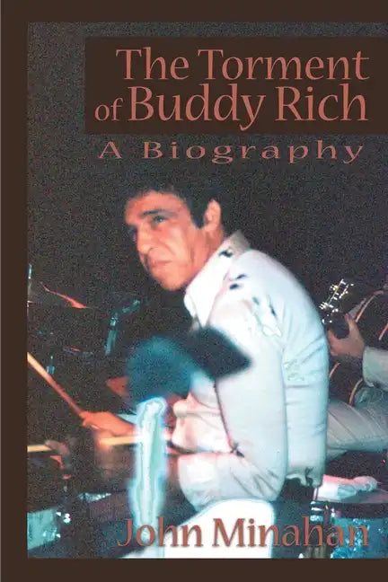 The Torment of Buddy Rich - Paperback
