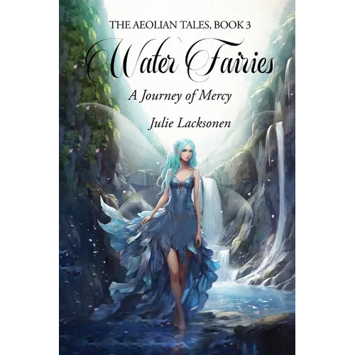 Water Fairies: A Journey of Mercy - Paperback
