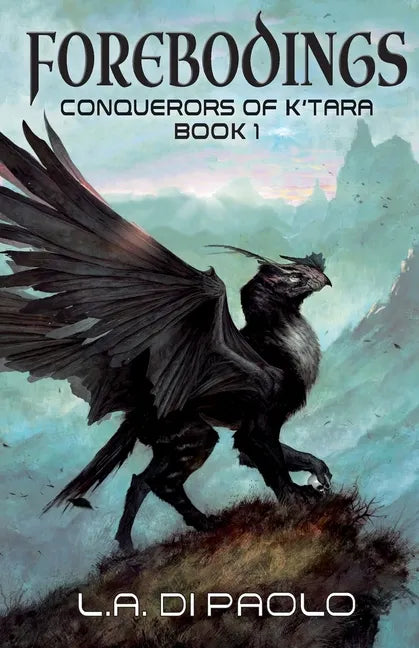 Forebodings: Conquerors of K'Tara, Book 1 - Paperback