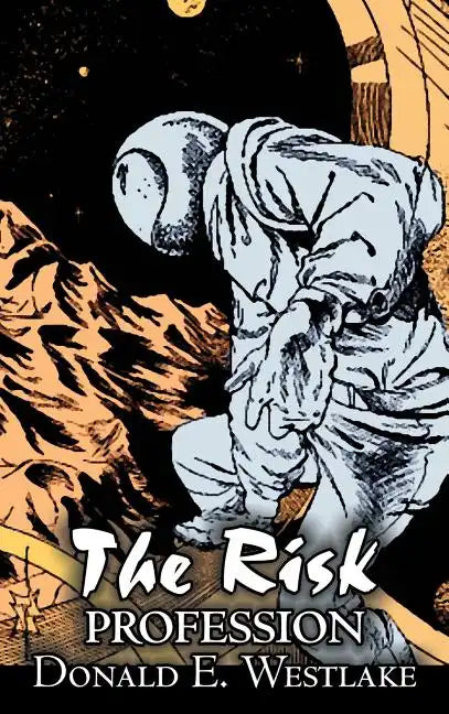 The Risk Profession by Donald E. Westlake, Science Fiction, Adventure, Space Opera, Mystery & Detective - Hardcover