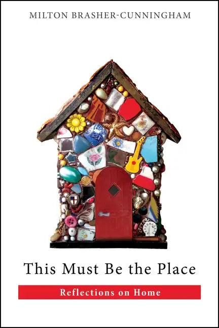 This Must Be the Place: Reflections on Home - Paperback