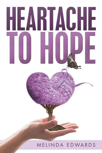 Heartache to Hope - Paperback