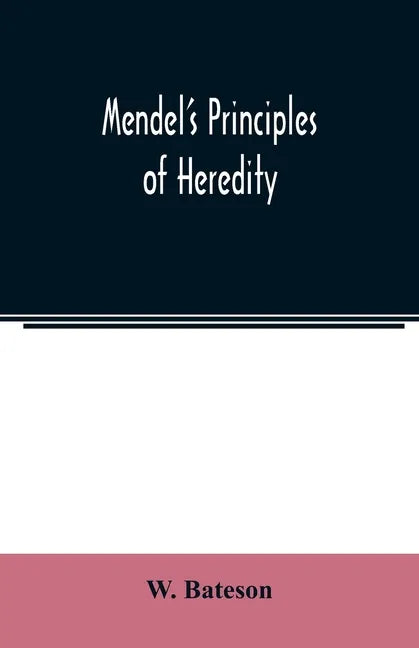 Mendel's principles of heredity - Paperback