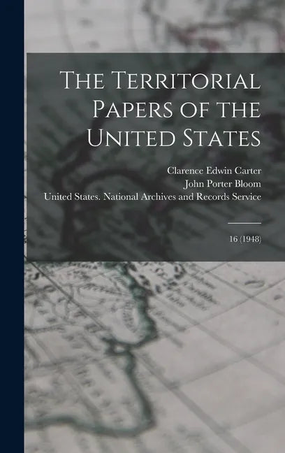 The Territorial Papers of the United States: 16 (1948) - Hardcover