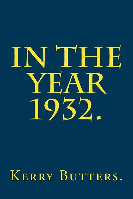 In the Year 1932. - Paperback