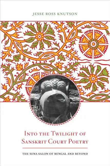 Into the Twilight of Sanskrit Court Poetry - Hardcover