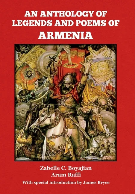An Anthology of Legends and Poems of Armenia - Hardcover