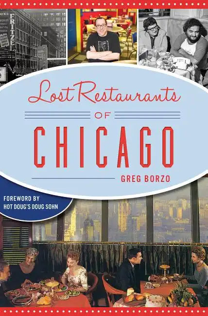 Lost Restaurants of Chicago - Paperback