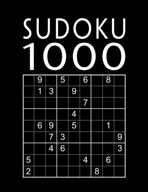 Sudoku Book For Adults: 1000 Sudoku Puzzles easy - normal - hard - expert With solutions Suduko Soduko Soduku Sudoko Sodoku whatever Boredom Buster - Paperback