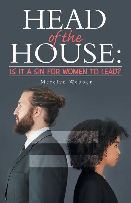 Head of the House: Is It a Sin for Women to Lead? - Paperback