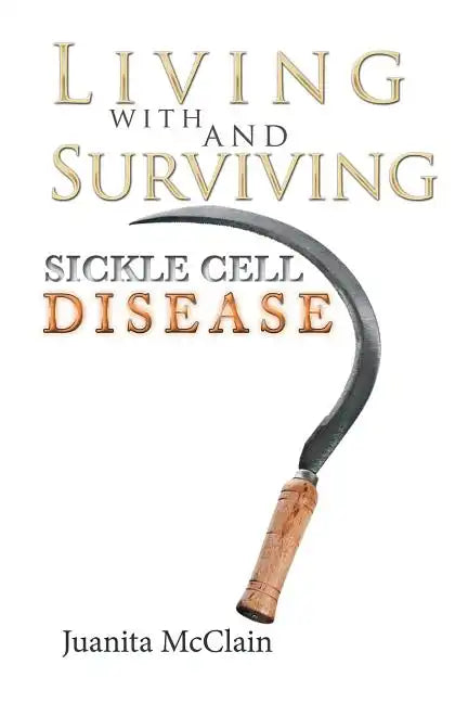 Living with and Surviving Sickle Cell Disease - Paperback